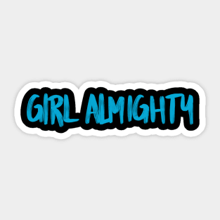 Girl Almighty in blue font Sticker